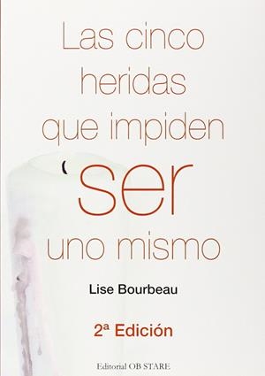 CINCO HERIDAS QUE IMPIDEN SER UNO MISMO | 9788494182693 | BOURBEAU, LISE