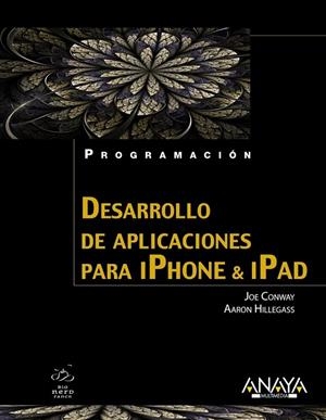 DESARROLLO DE APLICACIONES PARA IPHONE & IPAD | 9788441529328 | HILLEGASS, AARON / CONWAY, JOE