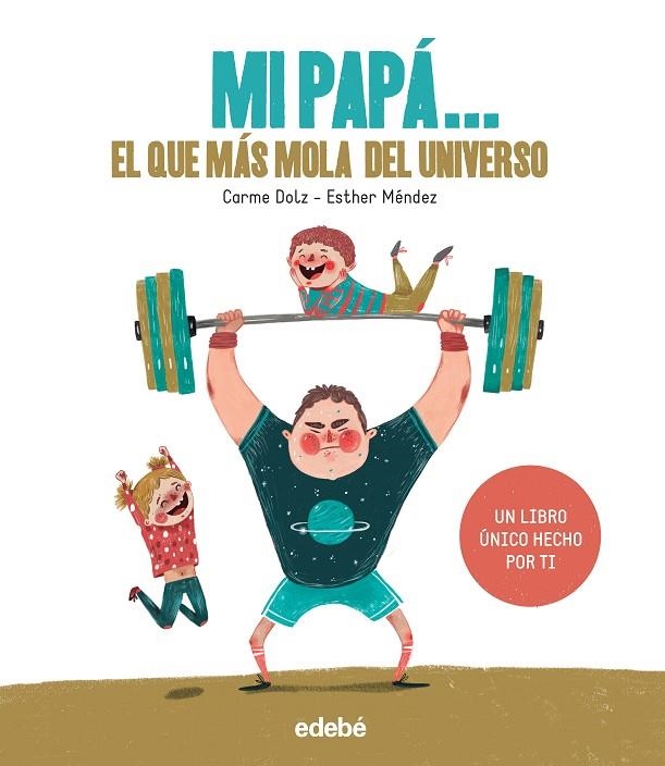 MI PAPÁ: EL QUE MÁS MOLA DEL UNIVERSO | 9788468334240 | DOLZ PEIDRÓ, CARME