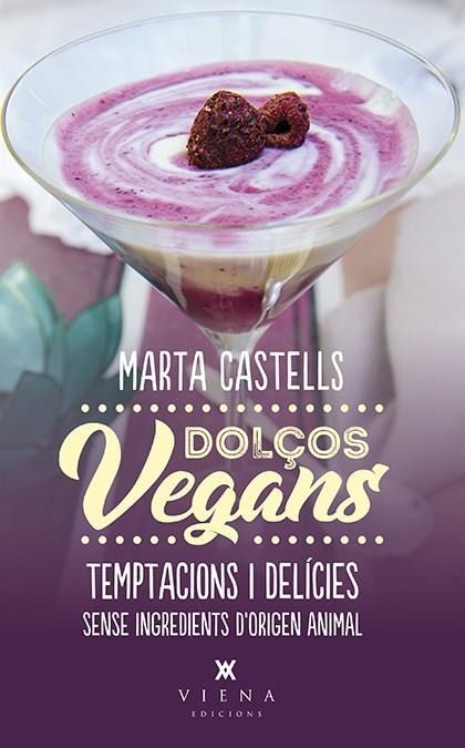 DOLÇOS VEGANS | 9788483309872 | CASTELLS, MARTA