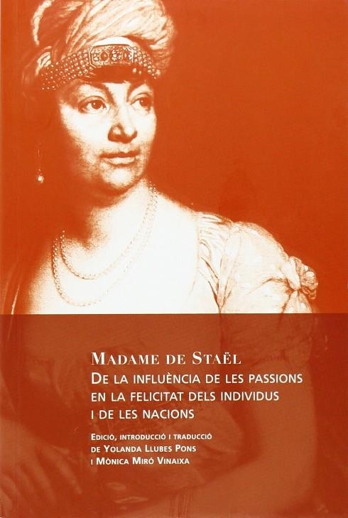 DE LA INFLUÈNCIA DE LES PASSIONS EN LA FELICITAT DELS INDIVIDUS I DE LES NACIONS | 9788494237614 | STAËL