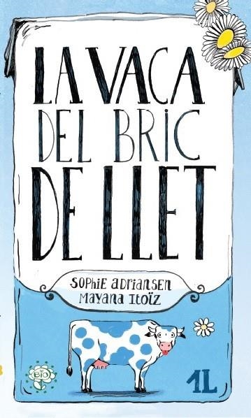VACA DEL BRIC DE LLET, LA | 9788416490448 | ADRIANSEN, SOPHIE