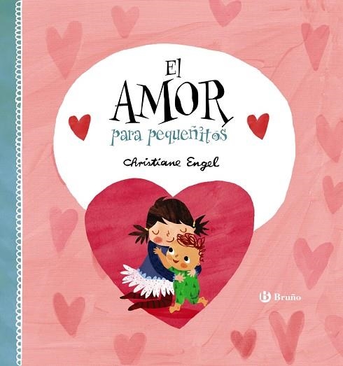 EL AMOR PARA PEQUEÑITOS | 9788469623510 | ENGEL, CHRISTIANE