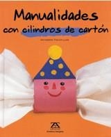 MANUALITATS AMB CILINDRES DE CARTRO | 9788484180739 | THEULET-LUZIE, BERNADETTE