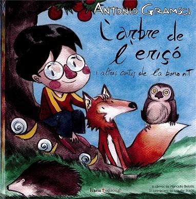 ARBRE DE L'ERIÇO I ALTRES CONTES DE LA BONA NIT | 9788498888096 | ANTONIO GRAMSCI