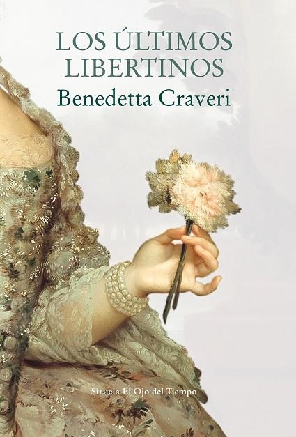 LOS ÚLTIMOS LIBERTINOS | 9788417308797 | CRAVERI, BENEDETTA
