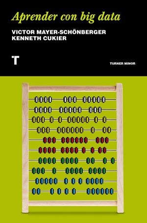 APRENDER CON BIG DATA | 9788417141516 | MAYER-SCHÖNBERGER, VIKTOR / CUKIER, KENNETH