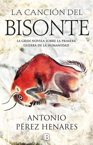 LA CANCIÓN DEL BISONTE | 9788466662994 | ANTONIO PÉREZ HENARES