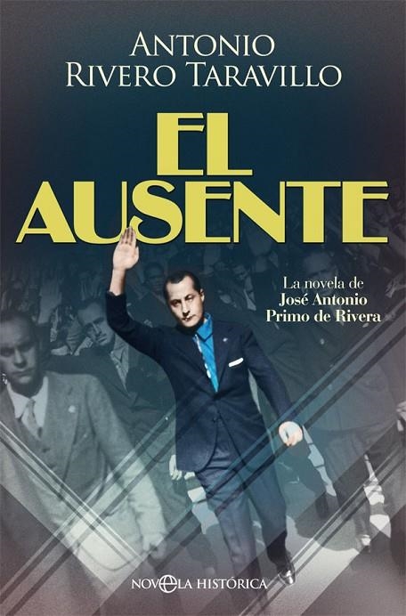 EL AUSENTE | 9788491642794 | RIVERO TARAVILLO, ANTONIO