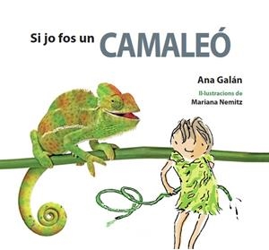 SI JO FOS UN CAMALEÓ | 9788417406127 | GALÁN, ANA