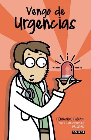 VENGO DE URGENCIAS | 9788403518728 | FERNANDO FABIANI/LAURA SANTOLAYA