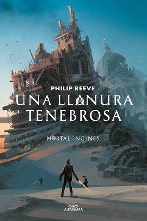 UNA LLANURA TENEBROSA (SERIE MÁQUINAS MORTALES 4) | 9788420487182 | PHILIP REEVE