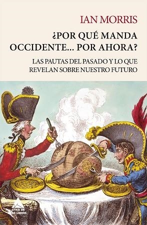 POR QUÉ MANDA OCCIDENTE? POR AHORA? | 9788416222711 | MORRIS, IAN