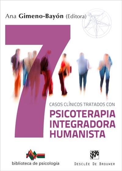 SIETE CASOS CLÍNICOS TRATADOS CON PSICOTERAPIA INTEGRADORA HUMANISTA | 9788433029799 | GIMENO-BAYÓN COBOS, ANA / BELTRÁN ORTEGA, MARÍA / MATAS PIPER, NATALIA / PADILLA MOSTEIRÍN, ANA / RO