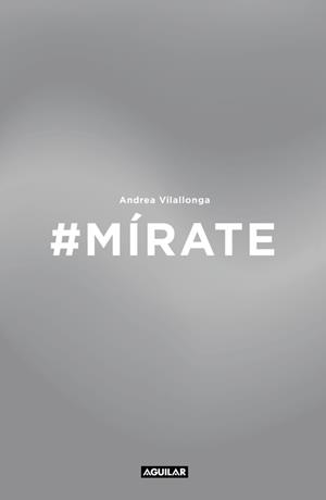 MÍRATE | 9788403515871 | ANDREA VILALLONGA