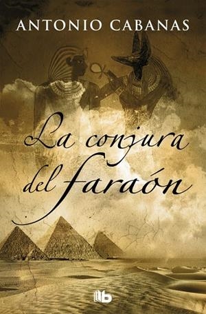 LA CONJURA DEL FARAÓN | 9788490705612 | ANTONIO CABANAS
