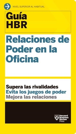 GUÍA HBR: RELACIONES DE PODER EN LA OFICINA | 9788494562976 | DILLON, KAREN / BUSINESS REVIEW, HARVARD