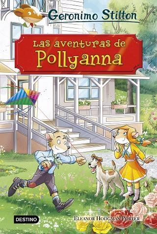 LAS AVENTURAS DE POLLYANNA | 9788408187196 | STILTON, GERONIMO