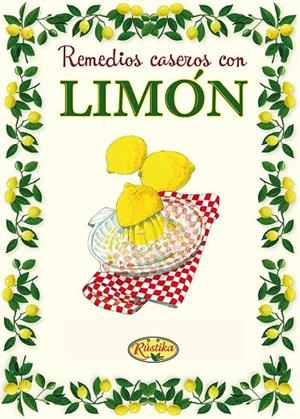 REMEDIOS CASEROS CON LIMÓN | 9788490870747 | VV.AA.