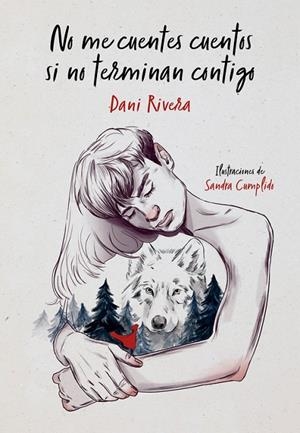 NO ME CUENTES CUENTOS SI NO TERMINAN CONTIGO | 9788490439821 | DANI RIVERA