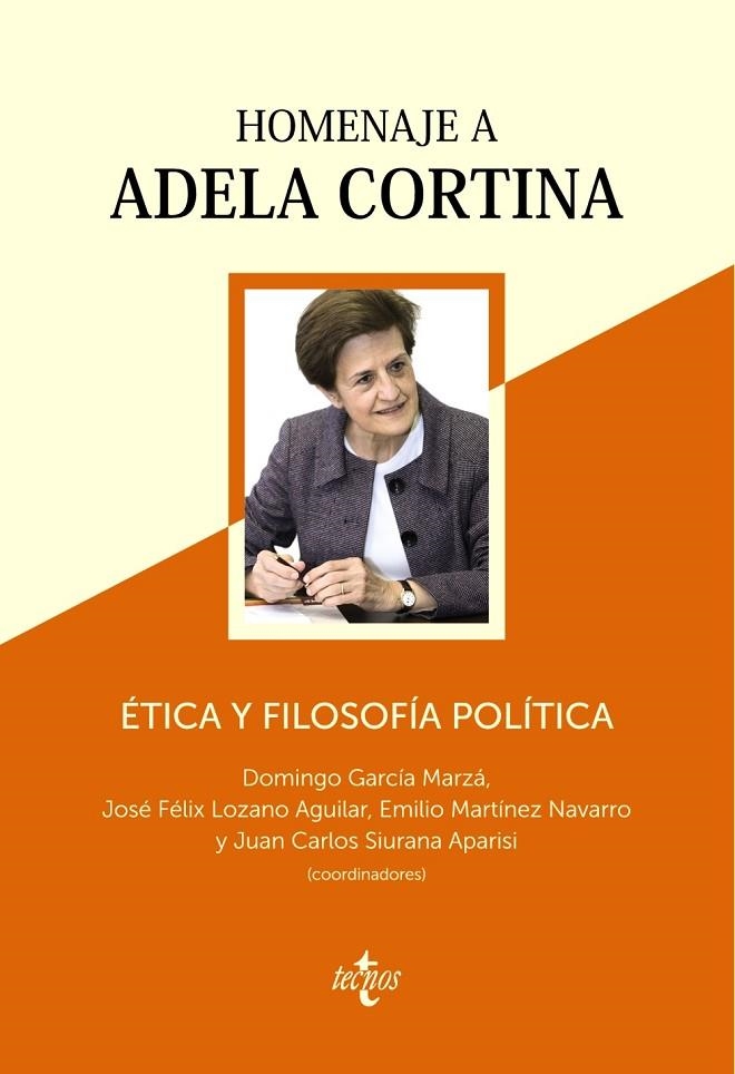 ÉTICA Y FILOSOFÍA POLÍTICA: HOMENAJE A ADELA CORTINA | 9788430974047 | GARCIA MARZÁ, DOMINGO / LOZANO AGUILAR, JOSÉ FÉLIX / MARTÍNEZ NAVARRO, EMILIO / SIURANA APARISI, JUA