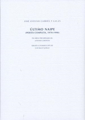 ÚLTIMO NAIPE POESÍA COMPLETA DE GABRIEL Y GALÁN | 9788498522860 | GABRIEL Y GALAN, JOSE ANTONIO