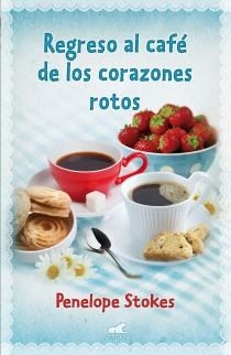 REGRESO AL CAFE DE LOS CORAZONES ROTOS | 9788415420422 | STOKES, PENELOPE J.