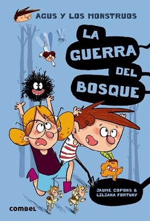 AGUS Y LOS MONSTRUOS 04 - LA GUERRA DEL BOSQUE | 9788491010401 | COPONS RAMON, JAUME
