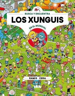 LOS XUNGUIS EN EL MUNDIAL (COLECCIÓN LOS XUNGUIS 12) | 9788416712915 | CERA, JOAQUÍN/RAMIS, JUAN CARLOS