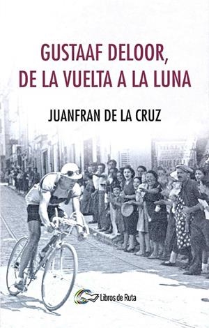 GUSTAAF DELOOR, DE LA VUELTA A LA LUNA | 9788494692819 | DE LA CRUZ MORENO, JUANFRAN