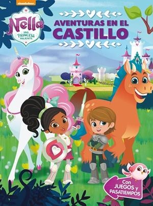 AVENTURAS EN EL CASTILLO (NELLA, UNA PRINCESA VALIENTE. ACTIVIDADES) | 9788448850302 | , NICKELODEON