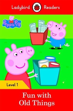 PEPPA PIG: FUN WITH OLD THINGS (LB) | 9780241262191 | TEAM LADYBIRD READERS