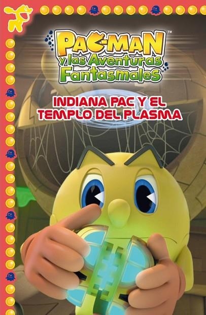 INDIANA PAC Y EL TEMPLO DEL PLASMA (PAC-MAN. PRIMERAS LECTURAS 5) | 9788448843496 | VARIOS AUTORES