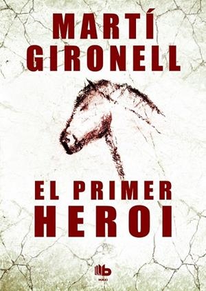 PRIMER HEROI, EL | 9788490700532 | GIRONELL GAMERO, MARTÍ