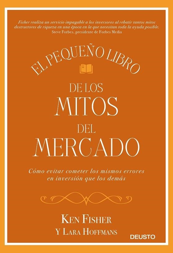EL PEQUEÑO LIBRO DE LOS MITOS DEL MERCADO | 9788423429431 | FISHER, KEN / HOFFMANS, LARA