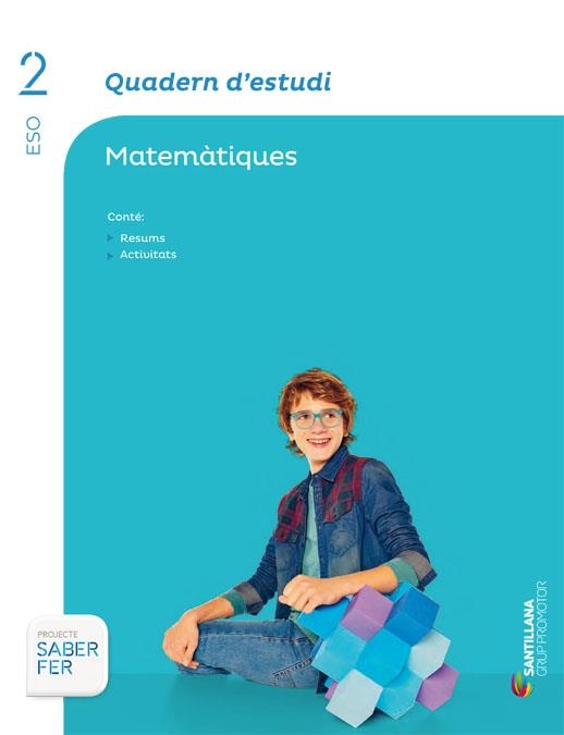 QUADERN D'ESTUDI MATEMATIQUES 2 ESO SABER FER | 9788490476987