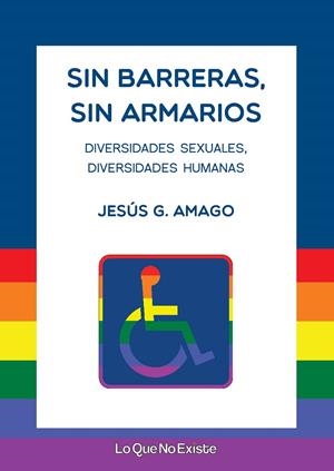 SIN BARRERAS, SIN ARMARIOS | 9788494860324 | GONZÁLEZ AMAGO, JESÚS