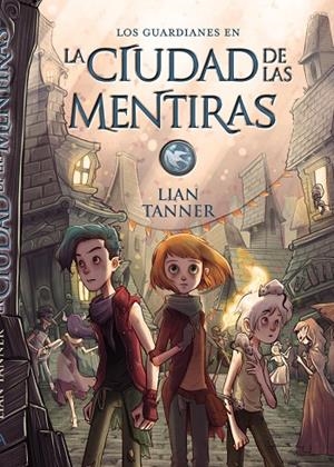 LA CIUDAD DE LAS MENTIRAS | 9788469833872 | TANNER, LIAN