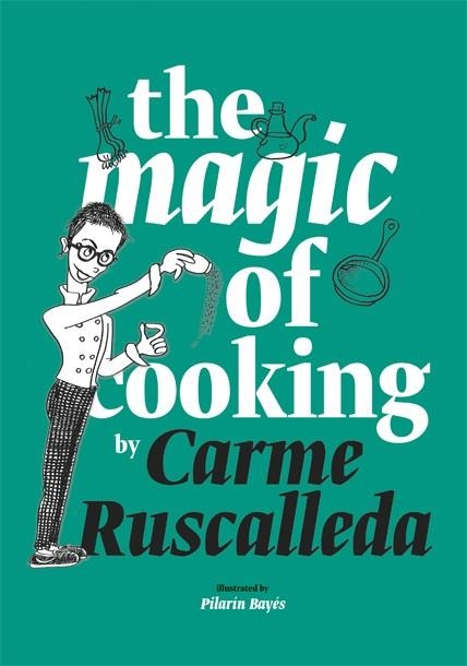 THE MAGIC OF COOKING | 9788416670239 | RUSCALLEDA, CARME