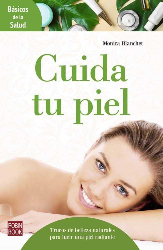 CUIDA TU PIEL | 9788499175300 | BLANCHET, MONICA