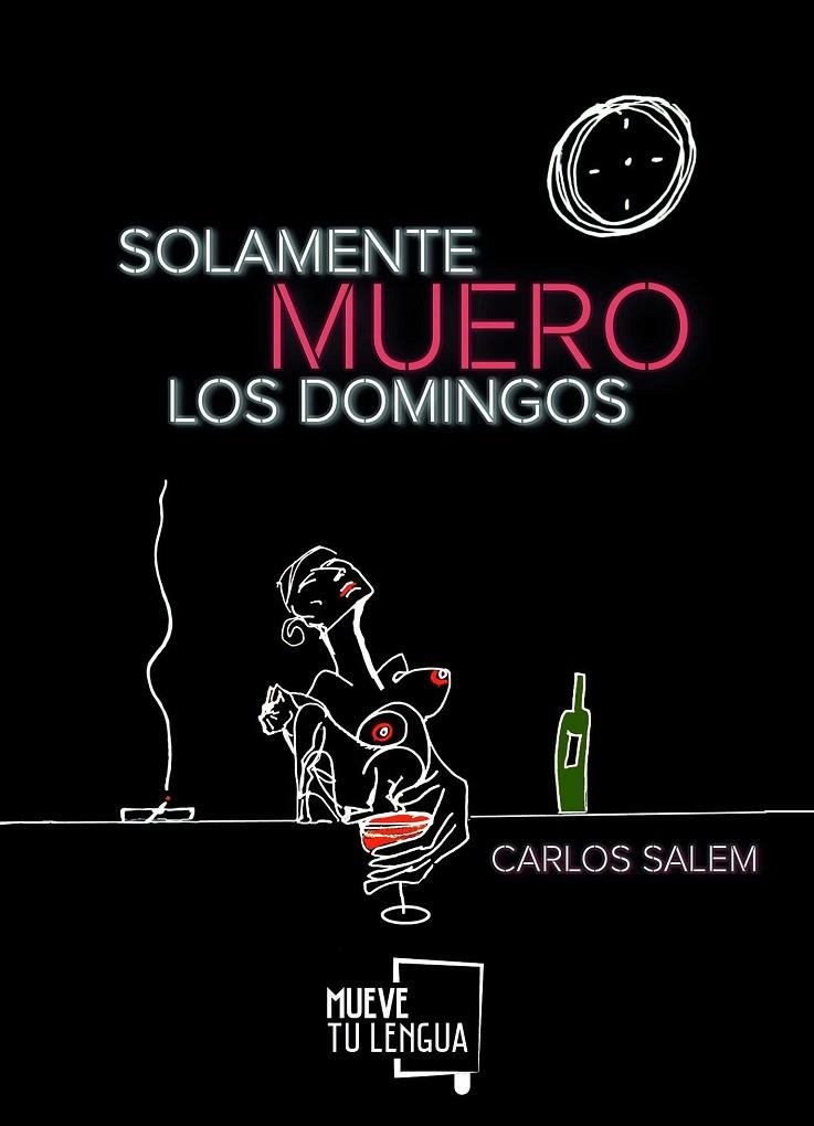 SOLAMENTE MUERO LOS DOMINGOS | 9788417284152 | SALEM SOLA, CARLOS