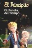 PRINCIPITO. EL PLANETA DEL TIEMPO, EL | 9788415239758 | MEDIALIVE