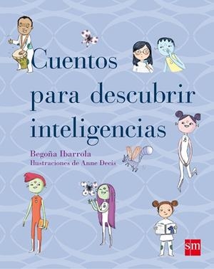 CUENTOS PARA DESCUBRIR LAS INTELIGENCIA | 9788467554243 | IBARROLA, BEGOÑA