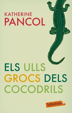 ULLS GROCS DELS COCODRILS, ELS | 9788499301877 | PANCOL, KATERINE