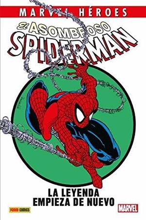 EL ASOMBROSO SPIDERMAN: LA LEYENDA COMIENZA DE NUEVO | 9788491674740 | MICHELINIE, DAVID/ MCFARLANE, TODD/ DEMATTEIS, J. M./ VVAA