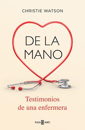DE LA MANO. TESTIMONIOS DE UNA ENFERMERA | 9788401020483 | WATSON, CHRISTIE