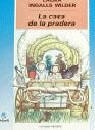 CASA DE LA PRADERA, LA | 9788427931954 | INGALLS WILDER, LAURA