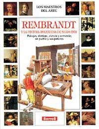 REMBRANDT Y LA PINTURA HOLANDESA DEL SIGLO XVII | 9788488061546 | PESCIO, CLAUDIO / SERGIO