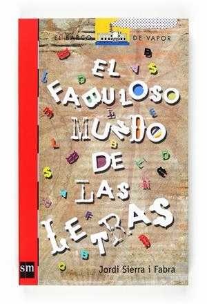 FABULOSO MUNDO DE LAS LETRAS, EL | 9788467523195 | SIERRA I FABRA, JORDI