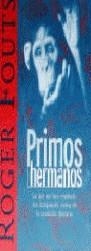 PRIMOS HERMANOS | 9788440689863 | FOUTS , ROGER